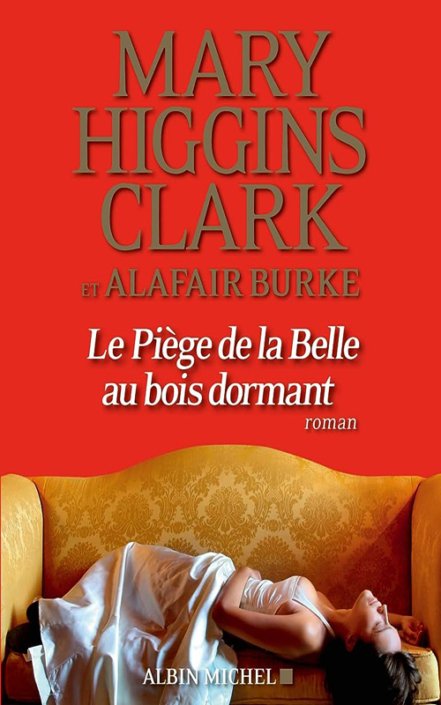 Mary Higgins Clark - Le piège de la Belle au bois dormant