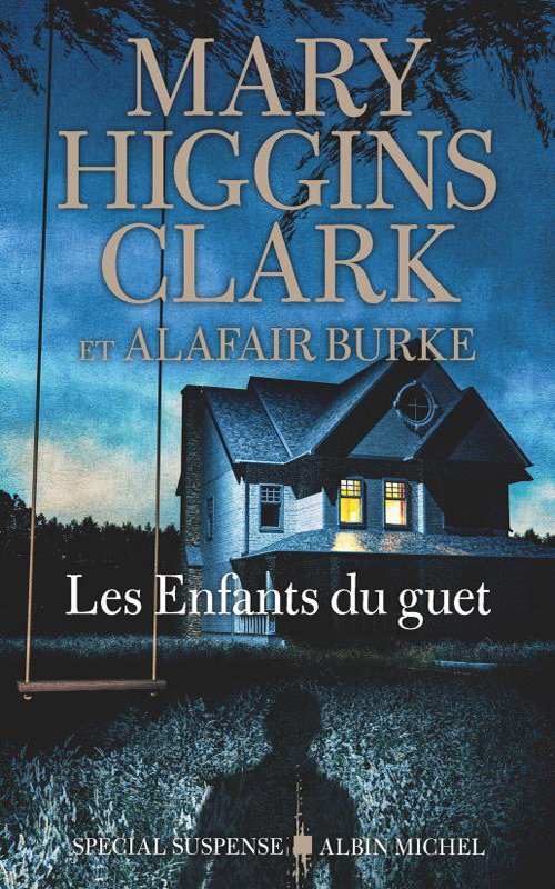 Mary Higgins Clark - Les enfants du guet