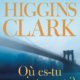 Mary Higgins Clark - Où es-tu maintenanrt
