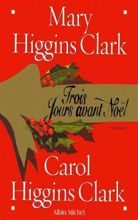 Mary Higgins Clark - Trois jours avant Noël