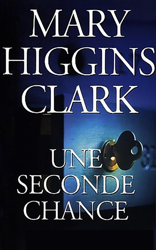 Mary Higgins Clark - Une seconde chance