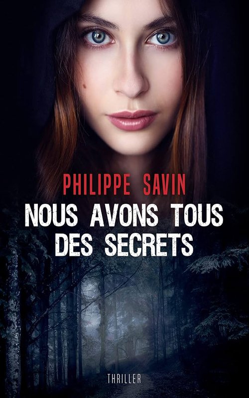 Philippe Savin - Nous avons tous des secrets