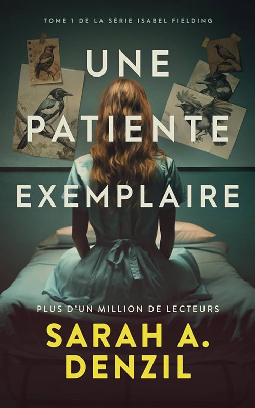 Sarah A. Denzil - Une patiente exemplaire