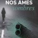 Sarah Bordy - Nos âmes sombres