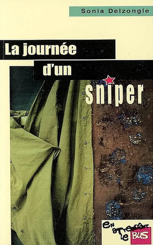 Sonja Delzongle - La journée d'un sniper