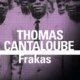 Thomas Cantaloube - Frakas