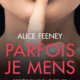 Alice Feeney - Parfois je mens
