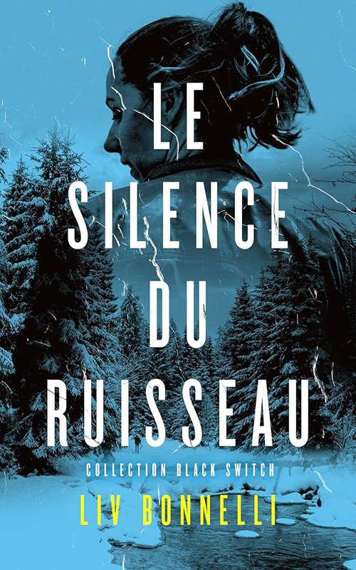 Liv Bonnelli - Le silence du ruisseau