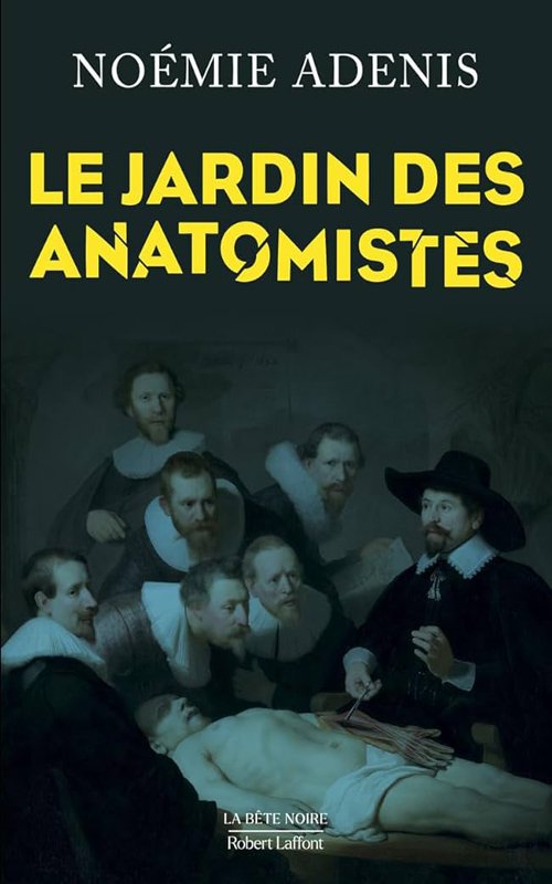 Noémie Adenis - Le jardin des anatomistes