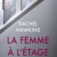 Rachel Hawkins - La femme à l'étage