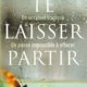 Clare Mackintosh - Te laisser partir
