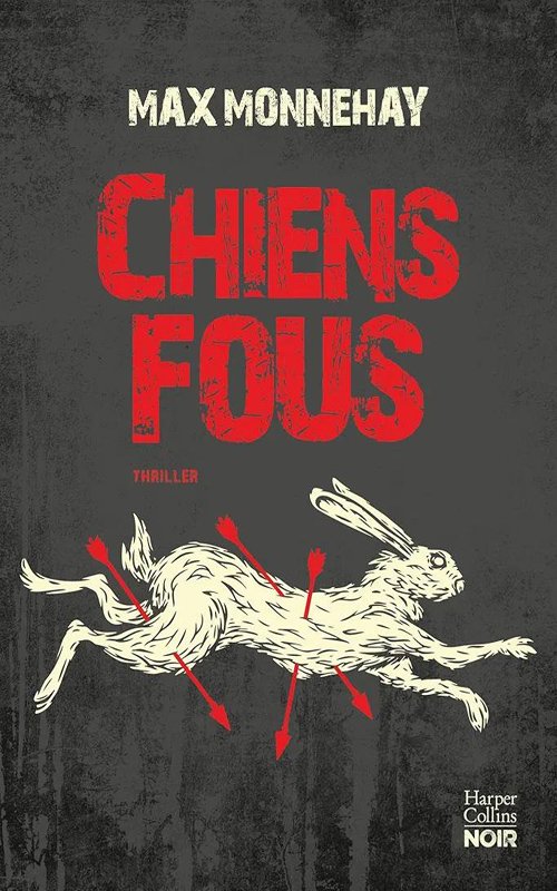 Max Monnehay - Chiens fous